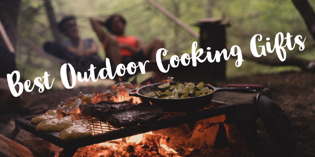 Best Outdoor Cooking Gifts
